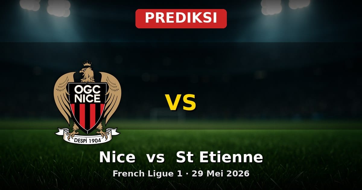 Prediksi Nice vs St Etienne Ligue 1 29 Mei 2026: Taktik dan Peluang