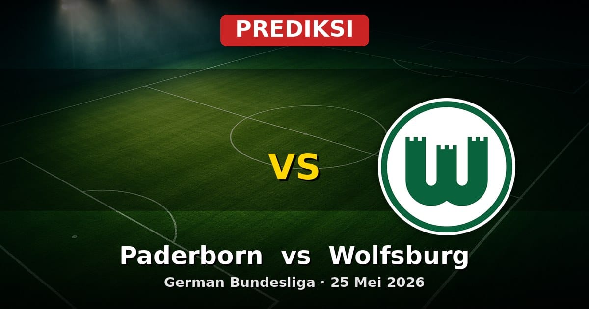 Prediksi Paderborn vs Wolfsburg Bundesliga 25 Mei 2026