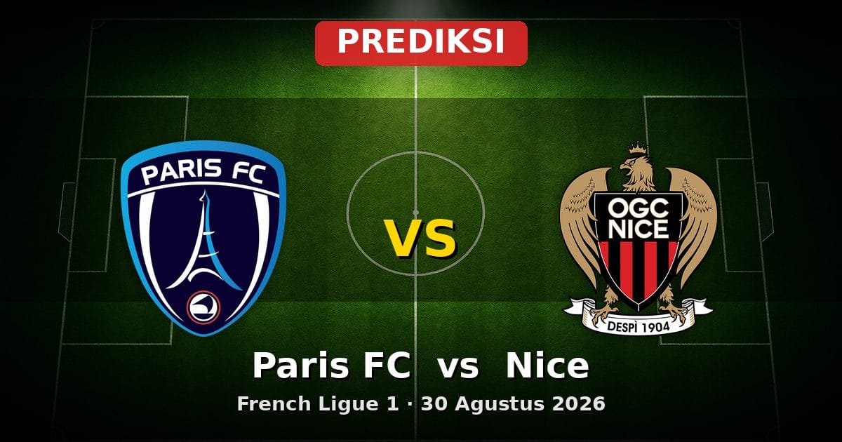 Prediksi Paris FC vs Nice Ligue 1 30 Agustus 2026: Duel Seru di Parc des Princes