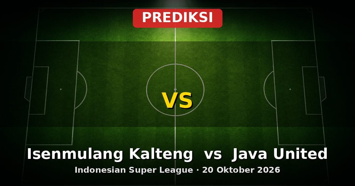 Prediksi Isenmulang Kalteng vs Java United Liga Indonesia 20 Oktober
