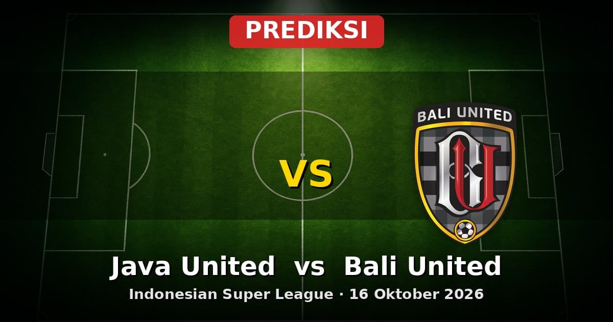 Prediksi Java United vs Bali United: Duel Sengit Liga Indonesia 16 Oktober