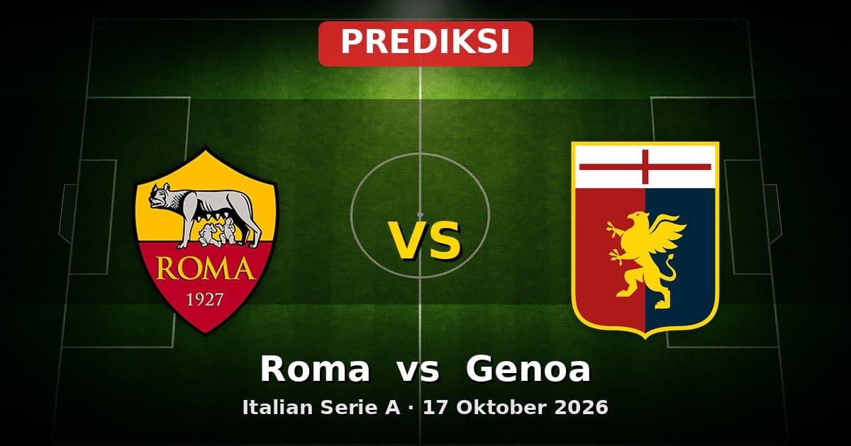 Prediksi Roma vs Genoa Serie A 17 Oktober 2026: Duel Krusial di Olimpico