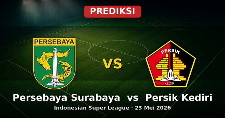 Prediksi Persebaya Surabaya vs Persik Kediri Liga Indonesia 23 Mei 2026