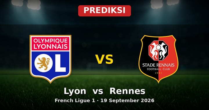 Prediksi Lyon vs Rennes Ligue 1 19 September 2026 - Duel Sengit di Prancis