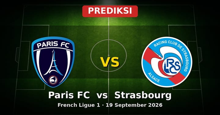 Prediksi Paris FC vs Strasbourg Liga Prancis 19 September 2026