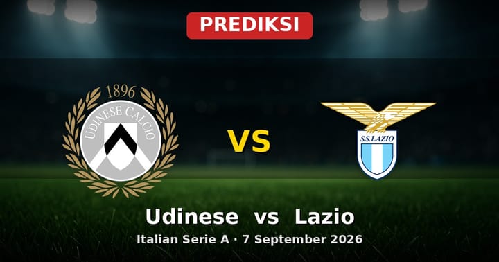 Prediksi Udinese vs Lazio Serie A 7 September 2026