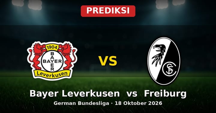 Prediksi Bayer Leverkusen vs Freiburg Bundesliga 18 Oktober 2026