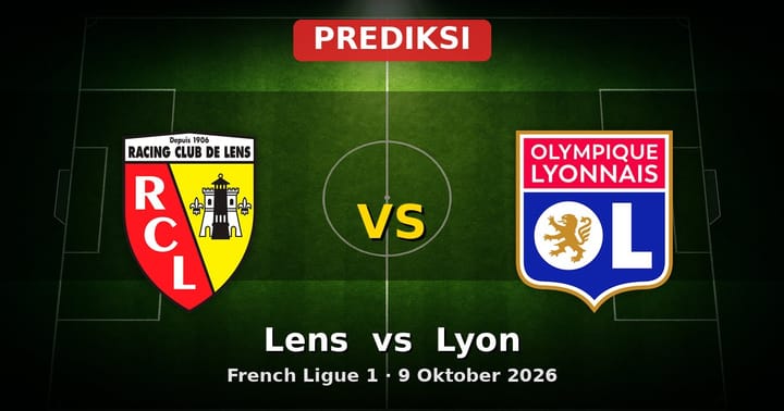 Prediksi Lens vs Lyon Ligue 1 9 Oktober 2026: Duel Seru di French Ligue 1