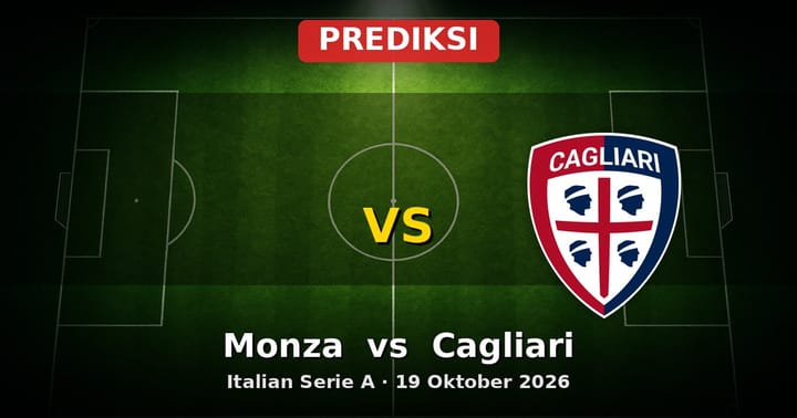 Prediksi Monza vs Cagliari Serie A 19 Oktober 2026