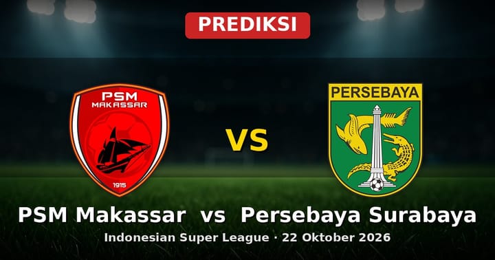 Prediksi PSM Makassar vs Persebaya Surabaya Liga Indonesia 22 Oktober