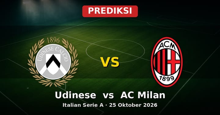 Prediksi Udinese vs AC Milan Serie A 25 Oktober 2026